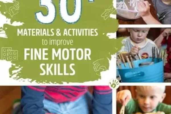 Enhancing Children's Fine Motor Skills: Activities and Materials